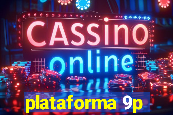 plataforma 9p